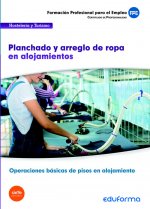 MF0708. Planchado y arreglo de ropa en alojamientos. Certificado de profesionalidad Operaciones bási