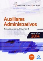 Auxiliares Administrativos de Corporaciones Locales. Temario General Vol II