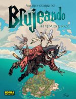 BRUJEANDO 3. ­LA VIDA ES JUEGO!