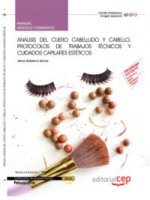 Manual Análisis del cuero cabelludo y cabello, protocolos de trabajos técnicos y cuidados capilares