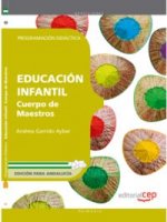 Cuerpo de Maestros. Educación Infantil. Programación Didáctica. Edición para Andalucía