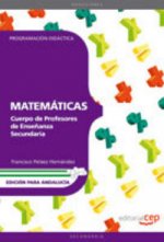 Cuerpo de Profesores de Enseñanza Secundaria. Matemáticas. Programación Didáctica. Edición para Anda