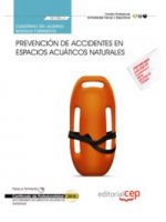 Cuaderno del alumno. Prevención de accidentes en espacios acuáticos naturales (MF1082_2). Certificad