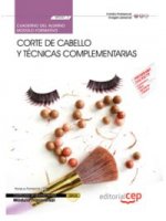 Cuaderno del alumno Corte de cabello y técnicas complementarias (MF0351_2: Transversal). Certificado