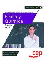 Cuerpo de Profesores de Enseñanza Secundaria. Física y Química. Temario Vol. III.