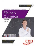 Cuerpo de Profesores de Enseñanza Secundaria. Física y Química. Temario Vol. IV.