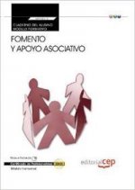 CUADERNO DEL ALUMNO FOMENTO Y APOYO ASOCIATIVO (MF1023_3: TRANSVERSAL). CERTIFICADOS DE PROFESIONALI