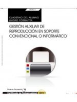 Cuaderno del alumno. Gestión auxiliar de reproducción en soporte convencional o informático (UF0514: