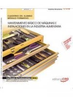 Cuaderno del alumno. Mantenimiento básico de máquinas e instalaciones en la industria alimentaria (M