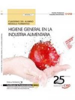Cuaderno del alumno. Higiene general en la industria alimentaria (MF0546_1). Certificados de profesi