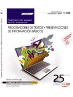 Cuaderno del alumno. Procesadores de textos y presentaciones de información básicos (UF0510). Certif