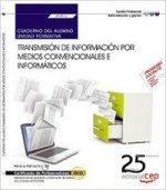 Cuaderno del alumno. Transmisión de información por medios convencionales e informáticos (UF0512). C