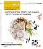 Manual. Procedimientos de gestión en el control y protección del medio natural (UF1262). Certificado