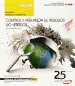 Manual. Control y vigilancia de residuos y/o vertidos (UF1263). Certificados de profesionalidad. Con