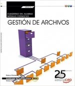 Cuaderno del alumno. Gestión de archivos (Transversal: MF0978_2). Certificados de profesionalidad