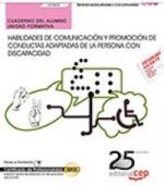 Cuaderno del alumno. Habilidades de comunicación y promoción de conductas adaptadas de la persona co