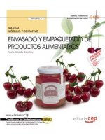 Manual. Envasado y empaquetado de productos alimentarios (MF0545_1). Certificados de profesionalidad