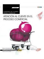 Cuaderno del alumno. Atención al cliente en el proceso comercial (Transversal: UF0349). Certificados