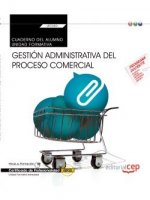 Cuaderno del alumno. Gestión administrativa del proceso comercial (Transversal: UF0350). Certificado
