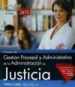 Cuerpo de Gestión Procesal y Administrativa de la Administración de Justicia. Turno Libre. Test Vol.