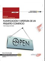 Manual. Planificación y apertura de un pequeño comercio (UF2380). Certificados de profesionalidad. A