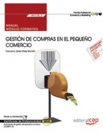 Manual. Gestión de compras en el pequeño comercio (MF2106_2). Certificados de profesionalidad. Activ