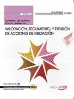 Cuaderno del alumno. Valoración, seguimiento, y difusión de acciones de mediación (MF1041_3). Certif