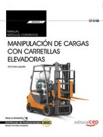 Manual. Manipulación de cargas con carretillas elevadoras (Transversal: MF0432_1). Certificados de p