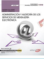 Cuaderno del alumno. Administración y auditoría de los servicios de mensajería electrónica (UF1274).