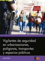 Manual. Vigilantes de seguridad en urbanizaciones, polígonos, transportes y espacios públicos