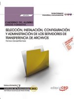 Cuaderno del alumno. Selección, instalación, configuración y administración de los servidores de tra