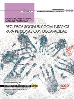 Cuaderno del alumno. Recursos sociales y comunitarios para personas con discapacidad (MF1448_3). Cer