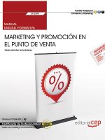 Manual. Marketing y promoción en el punto de venta (UF2394). Certificados de profesionalidad. Gestió