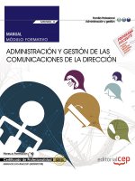 Manual. Administración y gestión de las comunicaciones de la dirección (MF0982_3: Transversal). Cert