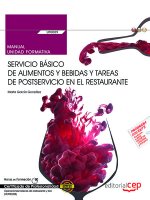 Manual. Servicio básico de alimentos y bebidas y tareas de postservicio en el restaurante (UF0059).
