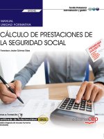 Manual. Cálculo de prestaciones de la Seguridad Social (UF0342). Certificados de profesionalidad. Ge