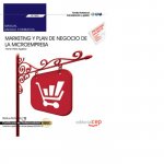 Manual. Marketing y plan de negocio de la microempresa (UF1820). Certificados de profesionalidad. Cr