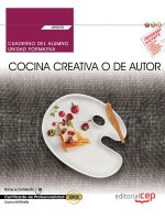 Cuaderno del alumno. Cocina creativa o de autor (UF0070). Certificados de profesionalidad. Cocina (H