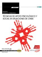 Manual. Técnicas de apoyo psicológico y social en situaciones de crisis (Transversal: MF0072_2). Cer