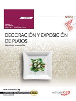 Manual. Decoración y exposición de platos (UF0072). Certificados de profesionalidad. Cocina (HOTR040
