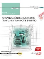 Manual. Organización del entorno de trabajo en transporte sanitario (UF0679). Certificados de profes