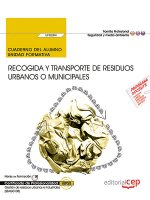 Cuaderno del alumno. Recogida y transporte de residuos urbanos o municipales (UF0284). Certificados