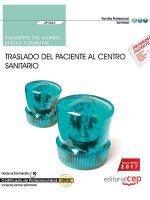 Cuaderno del alumno. Traslado del paciente al centro sanitario (UF0683). Certificados de profesional