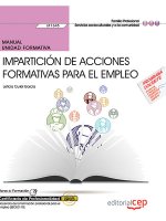 Manual. Impartición de acciones formativas para el empleo (UF1645). Certificados de profesionalidad.