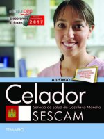 Celador. Servicio de Salud de Castilla-La Mancha (SESCAM). Temario