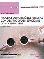Manual. Procesos de inclusión de personas con discapacidad en espacios de ocio y tiempo libre (MF145