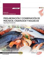 Manual. Preelaboración y conservación de pescados, crustáceos y moluscos (UF0064). Certificados de p