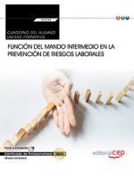 Cuaderno del alumno. Función del mando intermedio en la Prevención de riesgos laborales (Transversal