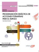 Manual. Programación didáctica de acciones formativas para el empleo (MF1442_3). Certificados de pro