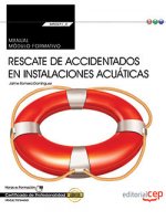 Manual. Rescate de accidentados en instalaciones acuáticas (MF0271_2: Transversal). Certificados de